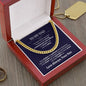 To My Dad | I'm Proud To Call You My father - Cuban Link Chain