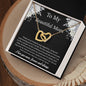 To My Beautiful Mom | I Love You, Forever & Always - Interlocking Hearts necklace