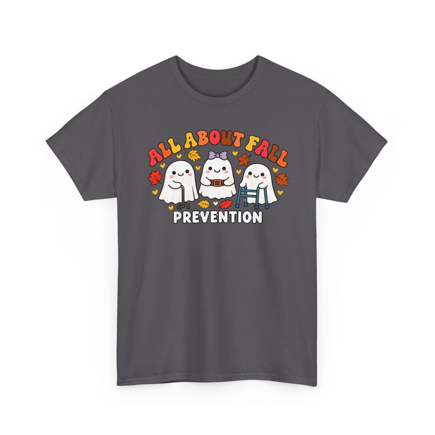 All About Fall Prevention T-Shirt — Cute Ghosts Fall Prevention Tee